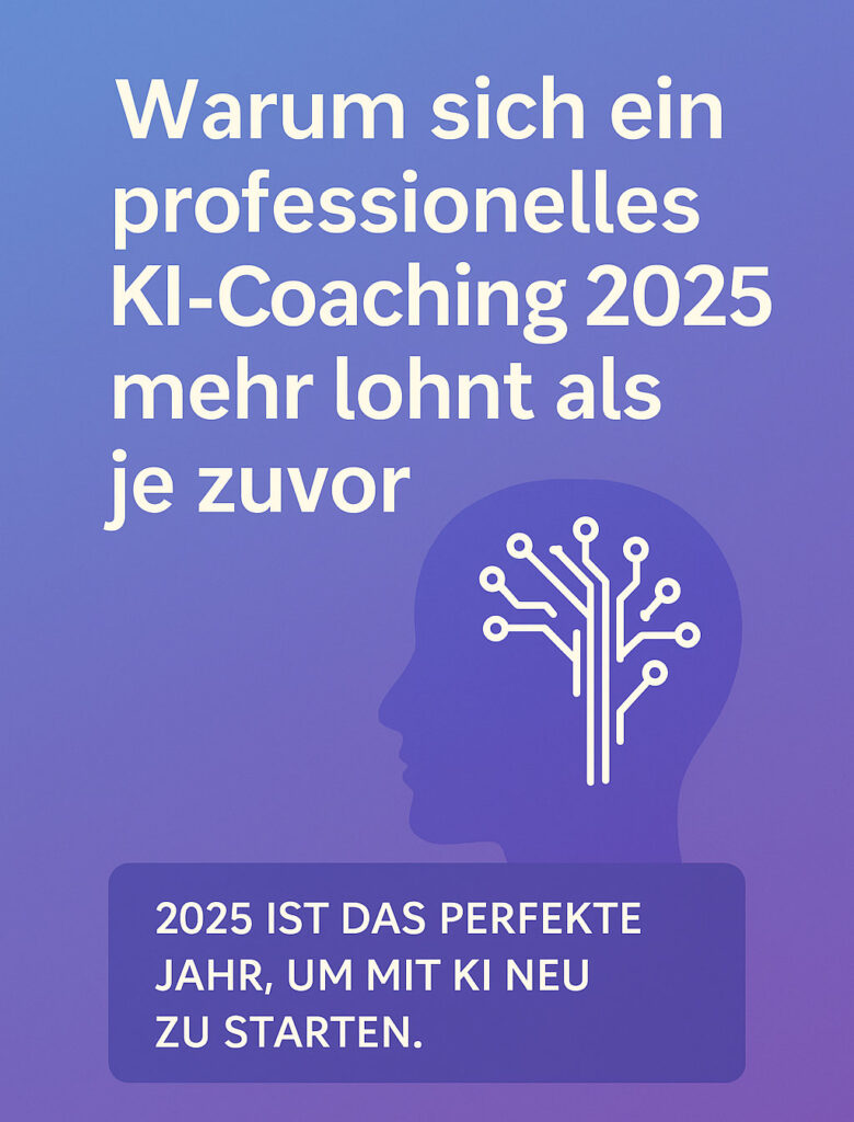 Warum sich KI-Coaching 2025 besonders lohnt 1 KI Coaching2025